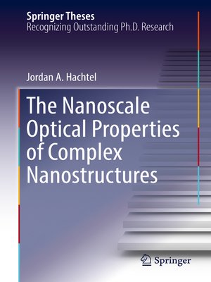 cover image of The Nanoscale Optical Properties of Complex Nanostructures